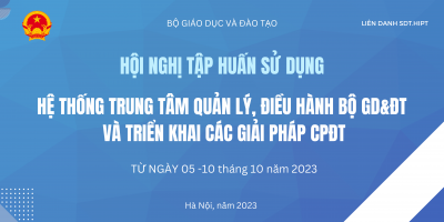 Hội nghị tập huấn sử dụng hệ thống Trung tâm quản lý, điều hành giáo dục, Bộ GD&ĐT